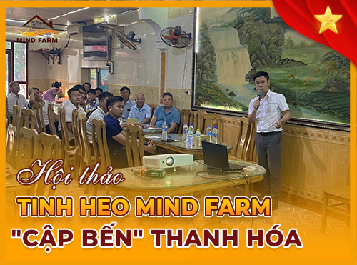 Tháng 5 bùng nổ: Hội thảo “Tinh heo Mind Farm” đã cập bến Thanh Hóa